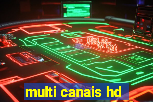 multi canais hd